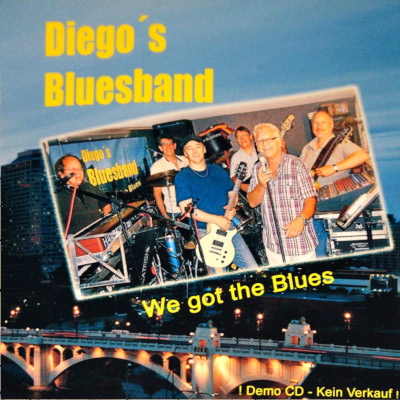 Diego's Bluesband – We got the Blues